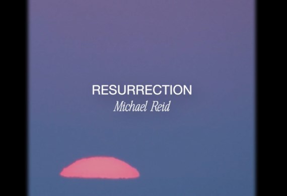 Resurrection - A prayer from Michael Reid